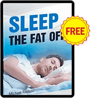 Free Bonus #2: Sleep The Fat Off